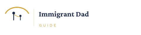 Immigrant Dad Guide — Bridging Cultures Between Fathers and Sons